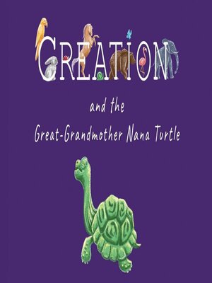 cover image of Creation and the Great-Grandmother Nana Turtle